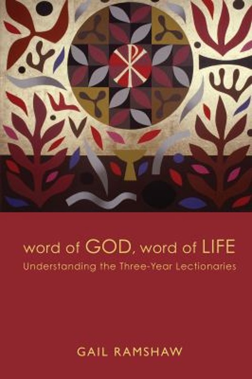 Word of God, Word of Life : Understanding the Three-Year Lectiona
