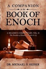 2 VOLUME COMMENTARY on The Book of Enoch (Enoch 1-36 & 37-71) – by Dr. Heiser