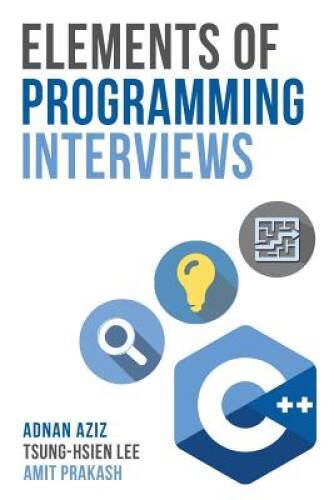 Elements of Programming Interviews: The Insiders’ Guide – Paperback – VERY GOOD