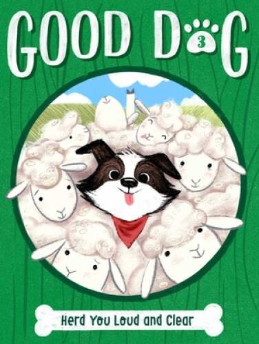 Herd You Loud and Clear (3) (Good Dog) – Paperback By Higgins, Cam – VERY GOOD