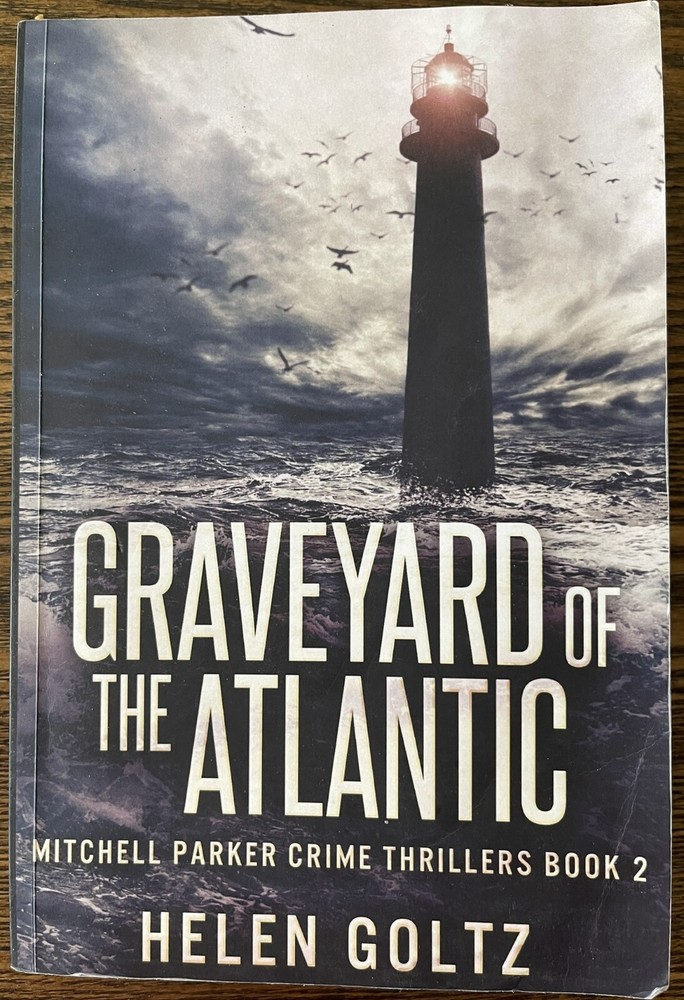 Graveyard of the Atlantic: Mitchell Parker Crime Thriller Large Print Ed :Good
