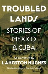 Troubled Lands: Stories of Mexico and Cuba as Translated by Langston H Hardcover