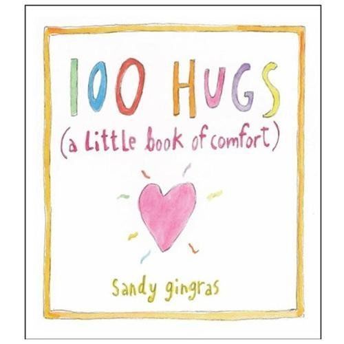 100 Hugs: A Little Book of Comfort by Gingras, Sandy