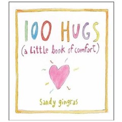 100 Hugs: A Little Book of Comfort by Gingras, Sandy