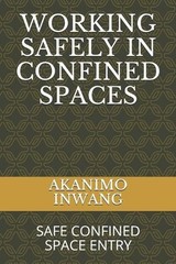 Akanimo Etim Inwang Working Safely in Confined Spaces (Paperback)