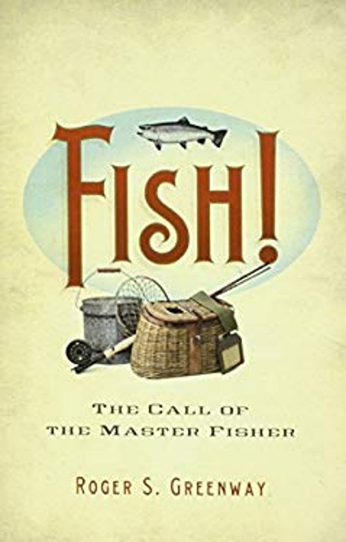 Fish: The Call of the Master Fisher