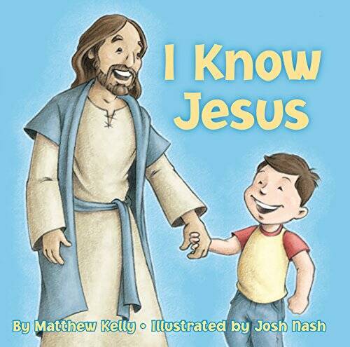 I Know Jesus – Board book By Matthew Kelly – VERY GOOD