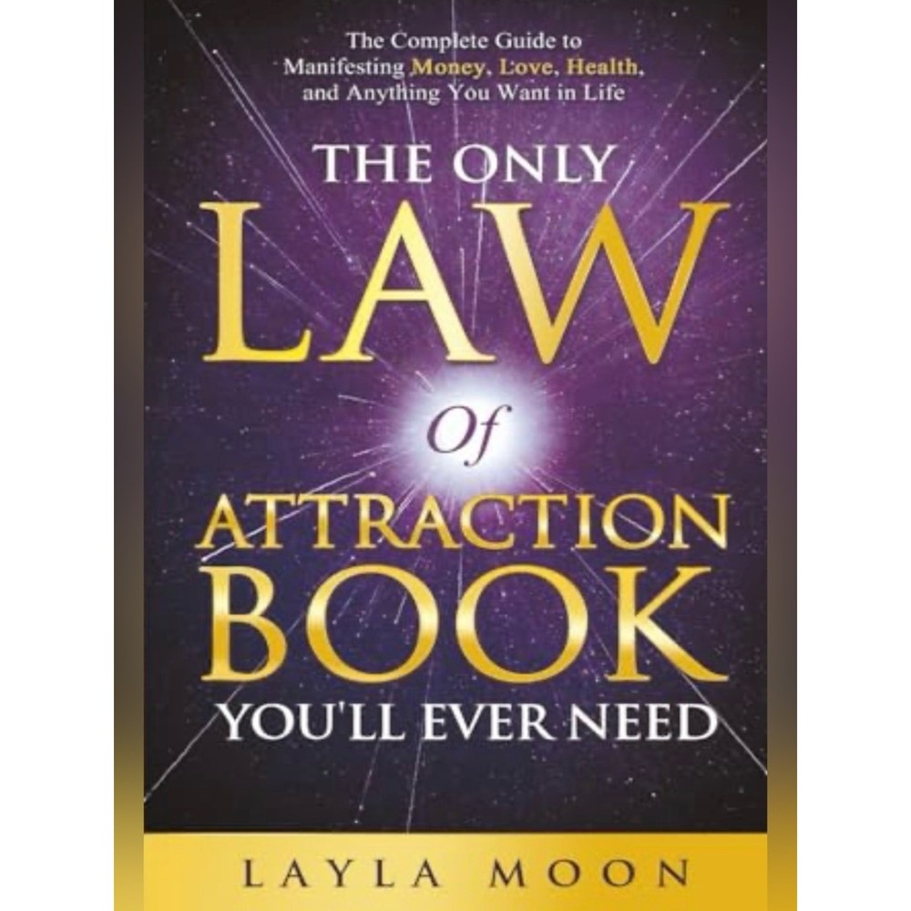 BOOK, The Only Law of Attraction Book You’ll Ever Need by Layla Moon