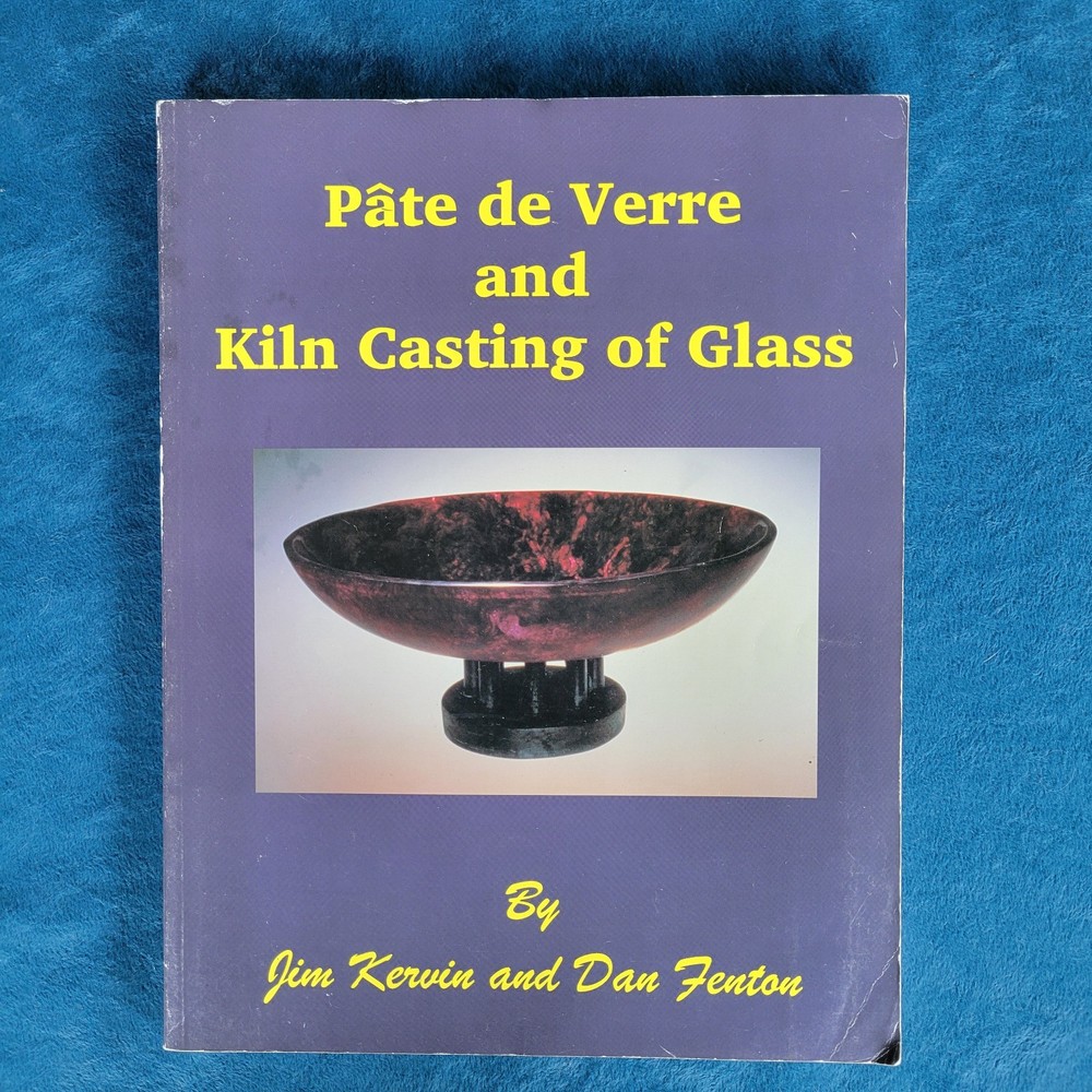 PATE DE VERRE AND KILN CASTING OF GLASS ; ISBN 0-9651458-1-6 ; 198 PAGES
