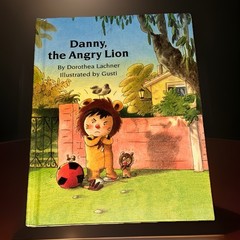 Danny, the Angry Lion by Dorothea Lachner – Illustrated by Gusti – 2000