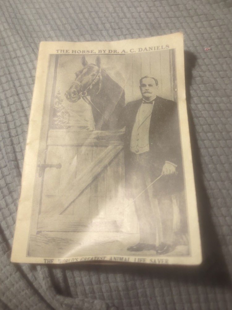 The Horse By DR A.C. Daniel’s Veterinary Medicines And How To Use. 1911 40 Pages