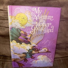 My Adventure in Mother Goose Land by Alan L. Taylor 1974