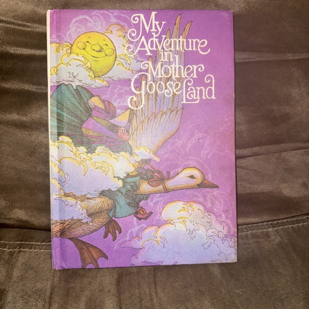 My Adventure in Mother Goose Land by Alan L. Taylor 1974