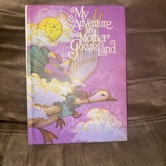 My Adventure in Mother Goose Land by Alan L. Taylor 1974