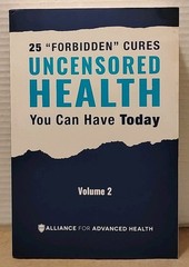 Uncensored Health : 25 Forbidden Cures You Can Have Today – Vol. 2 – Paperback