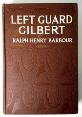 Left Guard Gilbert, Ralph Henry Barbour, 1916 Dodd, Mead, Football, Very Good