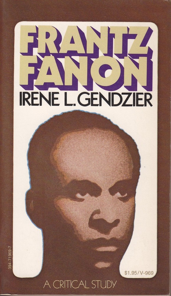Frantz Fanon;: A critical study