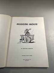 Muggins Mouse 1932 Barrows & Ward 1st Edition — A Nursery Child’s Treasure Book