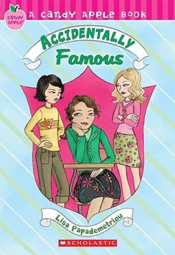 Candy Apple #14: Accidentally Famous – Paperback By Papademetriou, Lisa – GOOD
