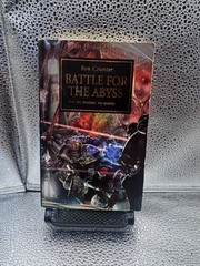 Warhammer 40K Horus Heresy: Battle for the Abyss – Ben Counter PB Black Library
