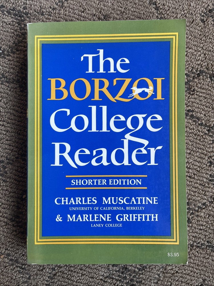 The Borzoi College Reader Shorter Edition Marlene Griffith/Charles Muscatine ‘68