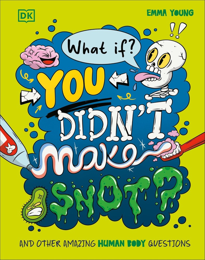 What If… You Didn’t Make Snot? by Emma Young