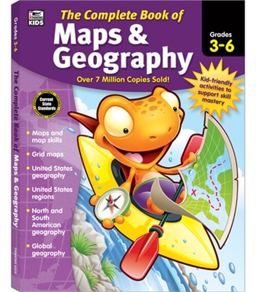 The Complete Book of Maps & Geography, Grades 3 – 6 (Paperback or Softback)