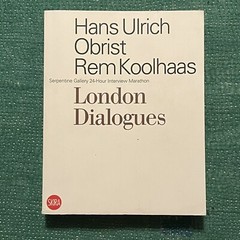 London Dialogues (Hans Ulrich Obrist & Rem Koolhaas)