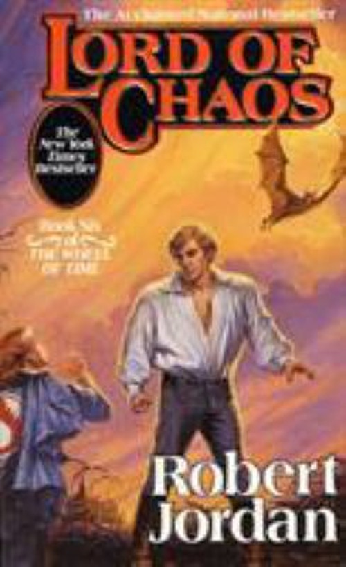 Lord of Chaos : Book Six of 'the Wheel of Time’ Robert Jordan
