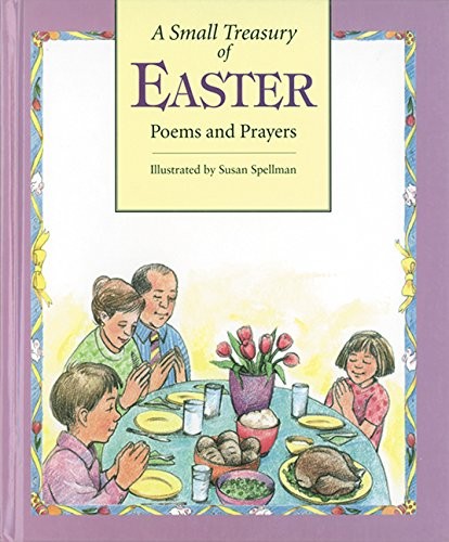 A Small Treasury of Easter Poems and Prayers – Spellman, Susan – Good – See …