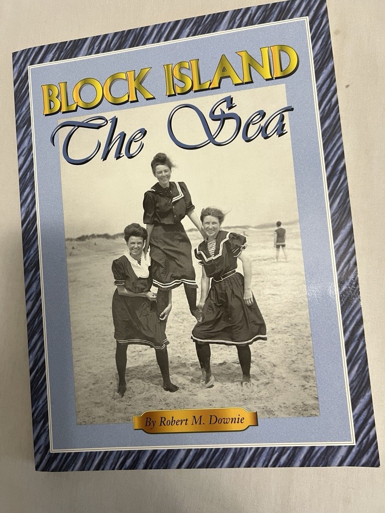 Block Island: The Sea SIGNED by Robert Downie (Rhode Island history)