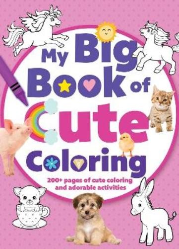 My Big Book of Cute Coloring (Paperback) Jumbo 224-Page Coloring Book