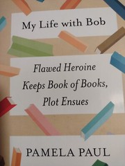My Life with Bob by Pamela Paul (Hardcover 2017) Signed & Inscribed 2nd Printing