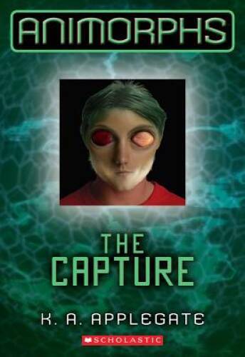 Animorphs #6: The Capture – Paperback By Applegate, K.A. – VERY GOOD