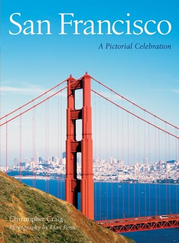 San Francisco: A Pictorial Celebration