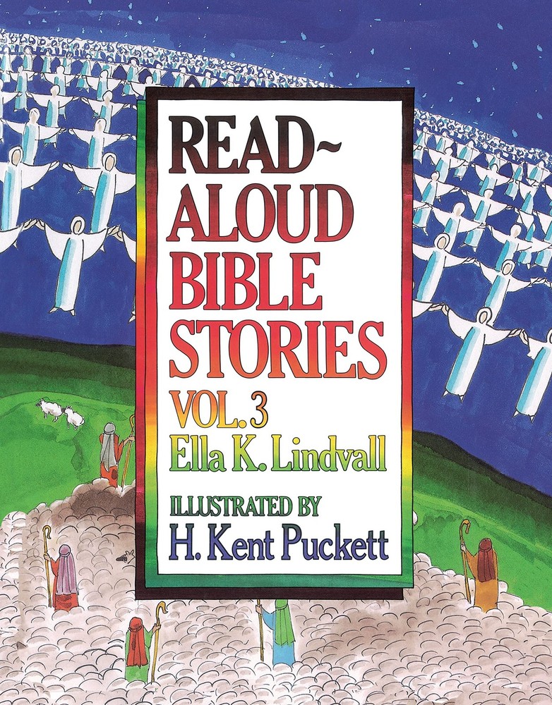 Read Aloud Bible Stories: Vol. 3 by H. Kent Puckett