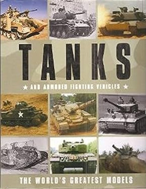 Tanks and Armored Fighting Vehicles Hardcover Robert Jackson