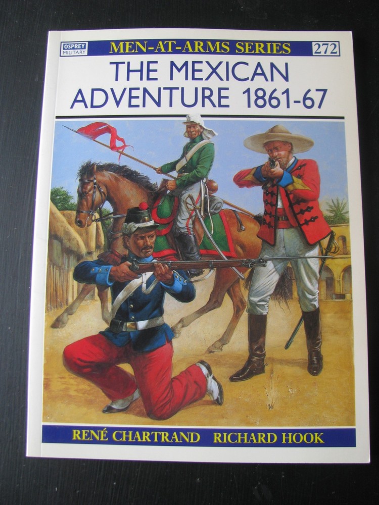 OSPREY MEN AT ARMS #272 THE MEXICAN ADVENTURE 1861-67 VG/NN