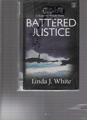 LINDA J. WHITE – BATTERED JUSTICE – LARGE PRINT – LP422