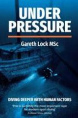Under Pressure: Diving Deeper with Human Factors, Gareth, Lock, 9781999584979