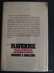 Maverick : the Story of Robert Six and Continental Airlines, 359 pages, © 1974