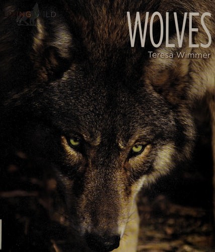 Wolves (Living Wild) by Wimmer, Teresa, Acceptable Book