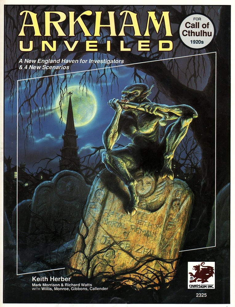 Arkham Unveiled: Adventures and Background in the Home of Miskatonic Univers…