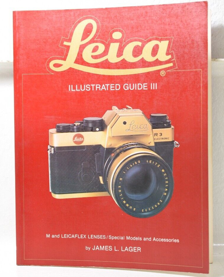 Leica Illustrated Guide III by James L. Lager (1979 Paperback) 96 pages