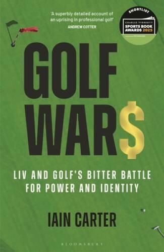 Golf Wars: LIV and Golfs Bitter Battle for Power and Identity – VERY GOOD