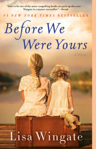 Before We Were Yours: A Novel – Paperback By Wingate, Lisa – GOOD