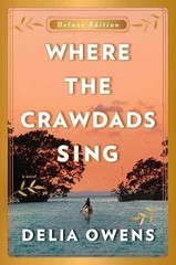 Where the Crawdads Sing Deluxe Edition – Hardcover, by Owens Delia – Very Good u