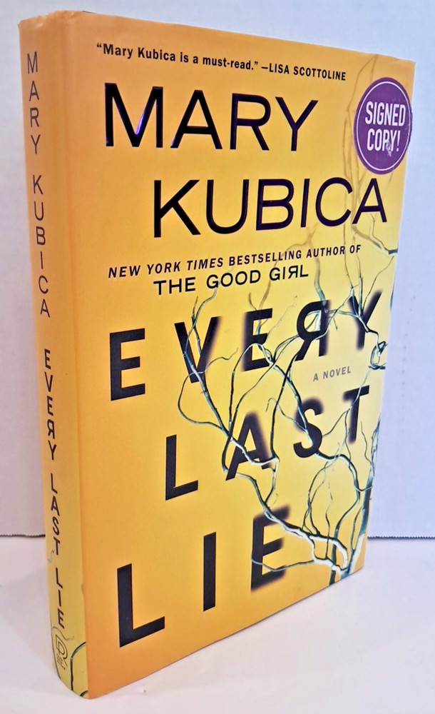 ’SIGNED’ Every Last Lie by Mary Kubica (2017) 1st Edition, 1st Printing K1