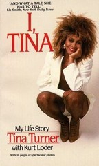 I, Tina by Turner, Tina; Loder, Kurt