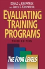 Evaluating Training Programs : The Four Levels by James D. Kirkpatrick and …